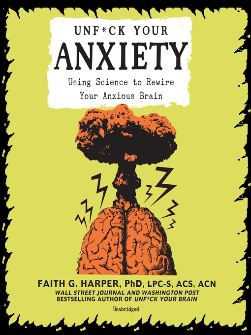 Title details for Unf*ck Your Anxiety by Faith G. Harper PhD - Wait list